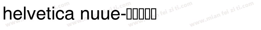 helvetica nuue字体转换